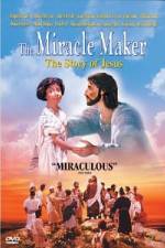 Watch The Miracle Maker - The Story of Jesus M4ufreemovies