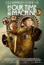 Watch Our Time Machine M4ufreemovies