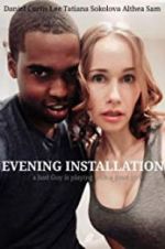 Watch Evening Installation M4ufreemovies