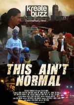 Watch This Ain\'t Normal M4ufreemovies