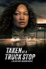 Watch Taken at a Truck Stop: A Black Girl Missing Movie M4ufreemovies