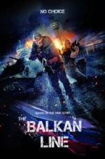Watch The Balkan Line M4ufreemovies