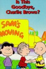 Watch Is This Goodbye Charlie Brown M4ufreemovies