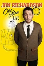 Watch Jon Richardson: Old Man - Live M4ufreemovies