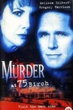 Watch Murder at 75 Birch M4ufreemovies