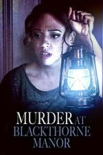 Watch Murder at Blackthorne Manor M4ufreemovies