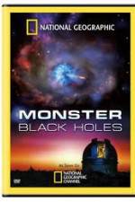 Watch National Geographic : Monster Black Holes M4ufreemovies