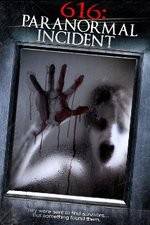 Watch 616: Paranormal Incident M4ufreemovies