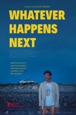 Watch Whatever Happens Next M4ufreemovies