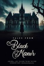 Watch Tales from Black Manor M4ufreemovies