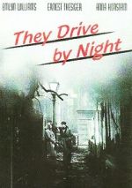 Watch They Drive by Night M4ufreemovies