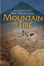 Watch Mountain of Fire The Search for the True Mount Sinai M4ufreemovies