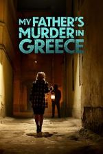 Watch My Father's Murder in Greece M4ufreemovies