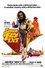 Watch Super Fly T.N.T. M4ufreemovies