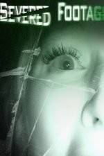 Watch Severed Footage M4ufreemovies