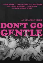 Watch Don\'t Go Gentle: A Film About IDLES M4ufreemovies