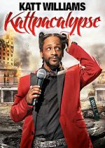 Watch Katt Williams: Kattpacalypse M4ufreemovies