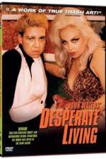 Watch Desperate Living M4ufreemovies