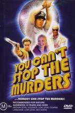 Watch You Can't Stop the Murders M4ufreemovies