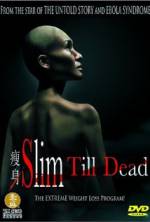 Watch Slim Till Dead M4ufreemovies