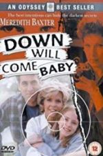 Watch Down Will Come Baby M4ufreemovies