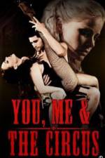 Watch You, Me & The Circus M4ufreemovies