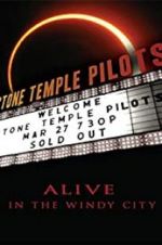 Watch Stone Temple Pilots: Alive in the Windy City M4ufreemovies