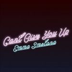 Watch Emma Smetana: Can\'t Give You Up M4ufreemovies