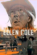 Watch The Last Stand of Ellen Cole M4ufreemovies