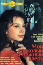 Watch Moy laskovyy i nezhnyy zver M4ufreemovies