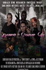 Watch Down to Come Up M4ufreemovies