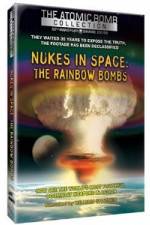 Watch Nukes in Space - The Rainbow Bombs M4ufreemovies