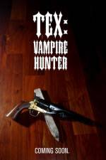 Watch Tex Vampire Hunter M4ufreemovies