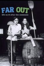 Far Out: Life on & After the Commune