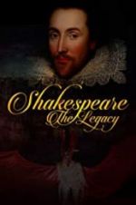 Watch Shakespeare: The Legacy M4ufreemovies