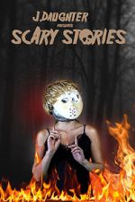 Watch J. Daughter presents Scary Stories M4ufreemovies