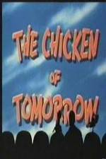 Watch The Chicken of Tomorrow M4ufreemovies