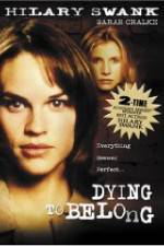 Watch Dying to Belong M4ufreemovies