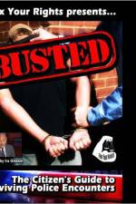 Watch Busted The Citizen's Guide to Surviving Police Encounters M4ufreemovies