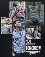 Watch Not Promised Tomorrow M4ufreemovies