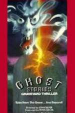 Watch Ghost Stories Graveyard Thriller M4ufreemovies