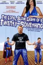Watch The Long Slow Death of a Twenty-Something M4ufreemovies