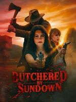 Watch Butchered by Sundown M4ufreemovies