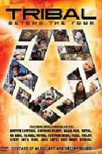 Watch Tribal Beyond the Four 20 Years of Music Art and Brotherhood M4ufreemovies