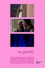 Watch So Pretty M4ufreemovies