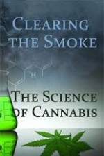 Watch Clearing the Smoke: The Science of Cannabis M4ufreemovies