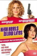 Watch High Heels and Low Lifes M4ufreemovies