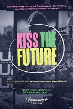 Watch Kiss the Future M4ufreemovies