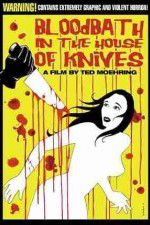 Watch Bloodbath in the House of Knives M4ufreemovies