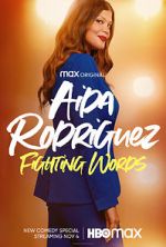 Watch Aida Rodriguez: Fighting Words (TV Special 2021) M4ufreemovies